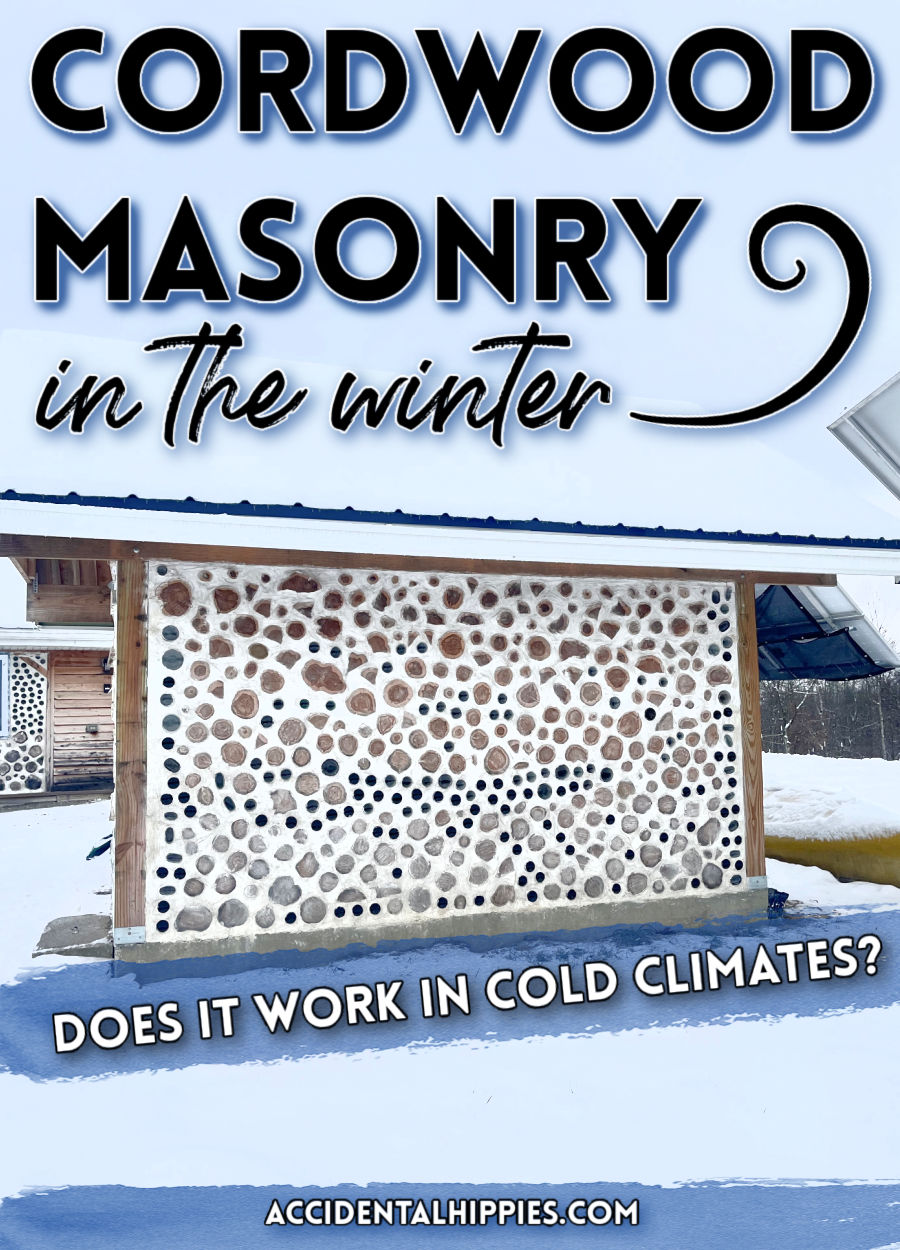 cordwood wall against a snowy backdrop, text reads: Cordwood Masonry in the winter: does it work in cold climates? 