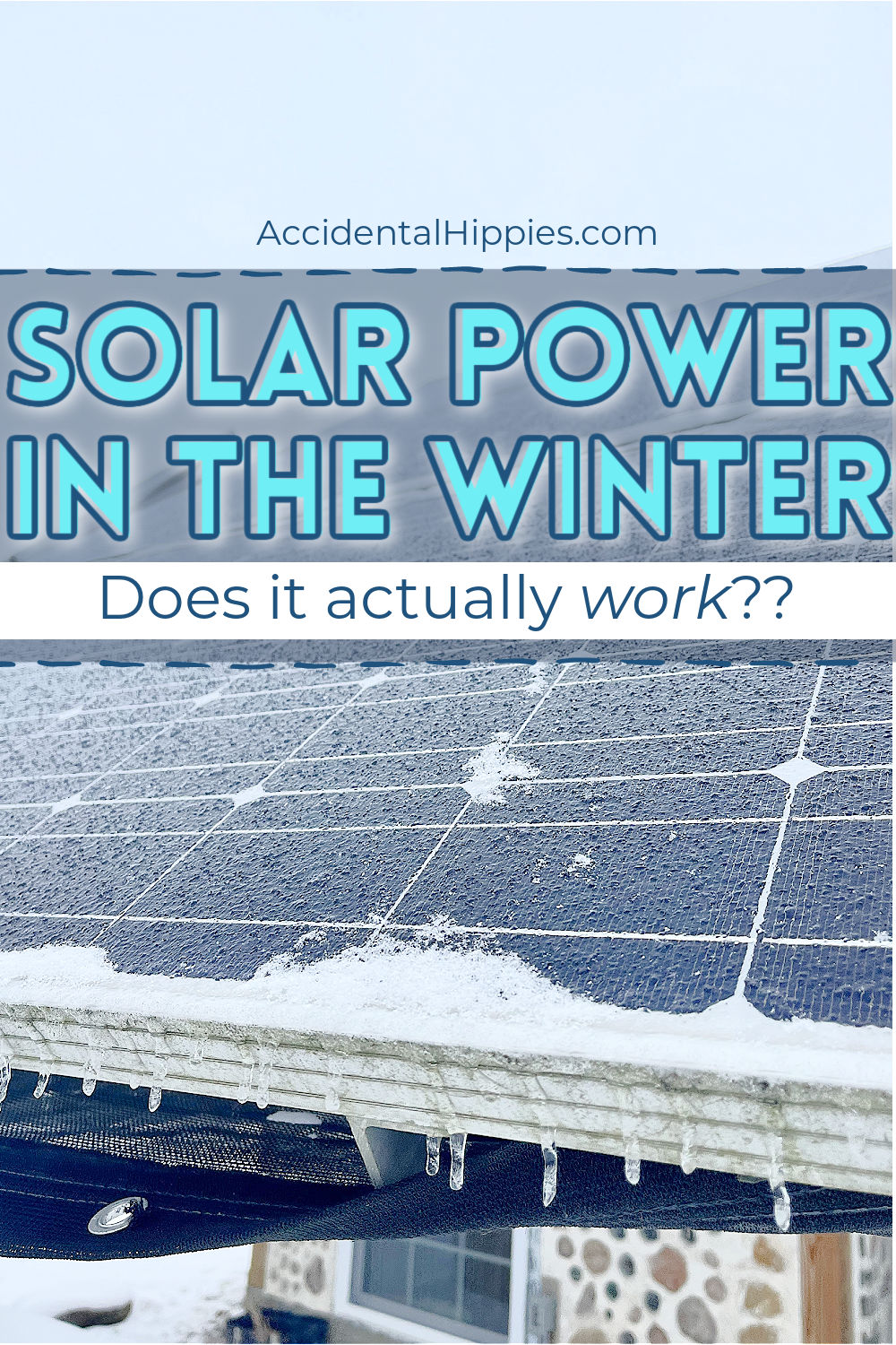 Image: Solar panels with snow and ice dripping from the bottom
Text: Solar Power in the Winter: Does it Actually Work?
