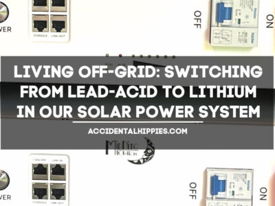 Image: close up of white lithium batteries, Text: Living Off-Grid: Switching From Lead-Acid to Lithium in Our Solar Power System