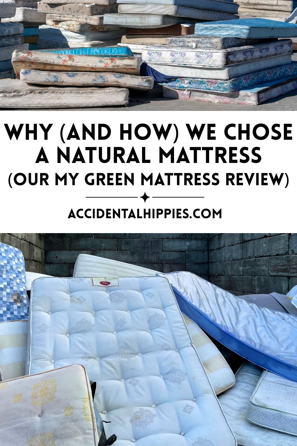 Two photos of various used mattresses laying in heaps at a landfill, Text: Why (and how) we chose a natural mattress (Our My Green Mattress Review)